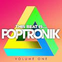 This Beat Is POPTRONIK - Volume One专辑