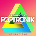This Beat Is POPTRONIK - Volume One专辑