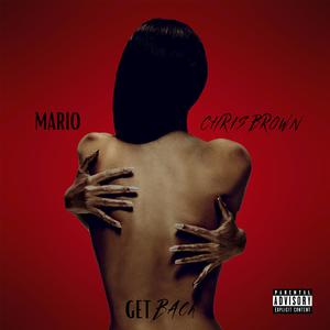 Mario ft Chris Brown - Get Back (Instrumental) 原版无和声伴奏 （降2半音）