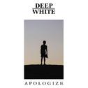 Apologize (Deep-White Bootleg)专辑