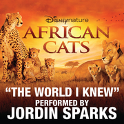 The World I Knew (From Disneynature African Cats)