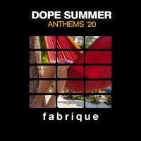 Dope Summer Anthems '20
