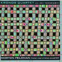 Morton Feldman: Piano and String Quartet