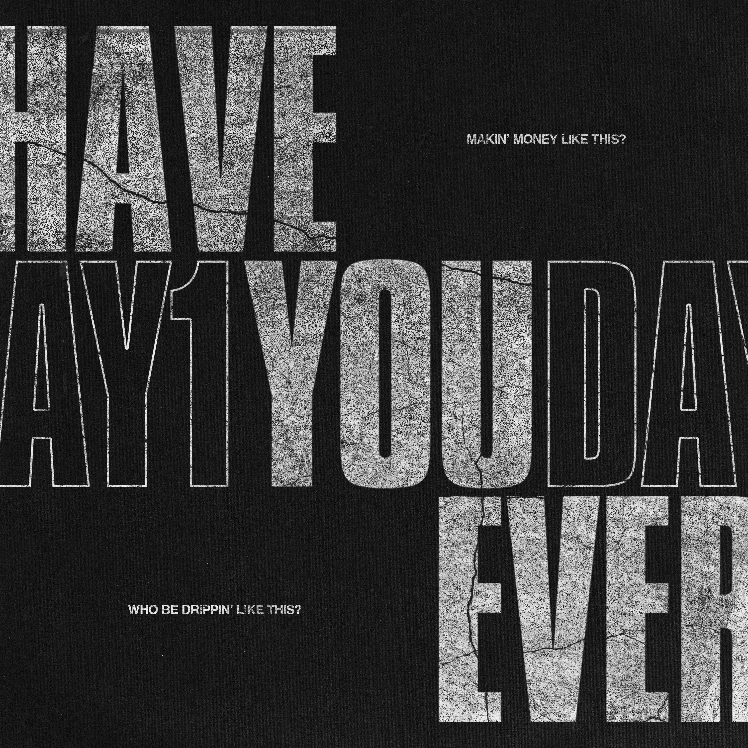 Day1 - Have You Ever?