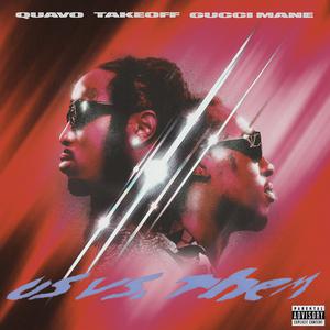 Quavo & Takeoff ft Gucci Mane - Us Vs Them (Instrumental) 原版无和声伴奏 （降7半音）