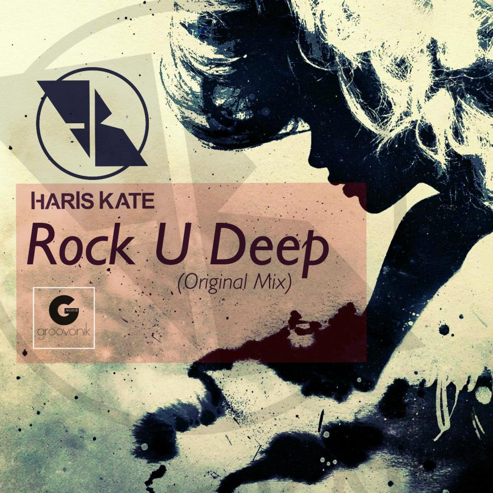 Haris Kate - Rock U Deep (Dub Mix)