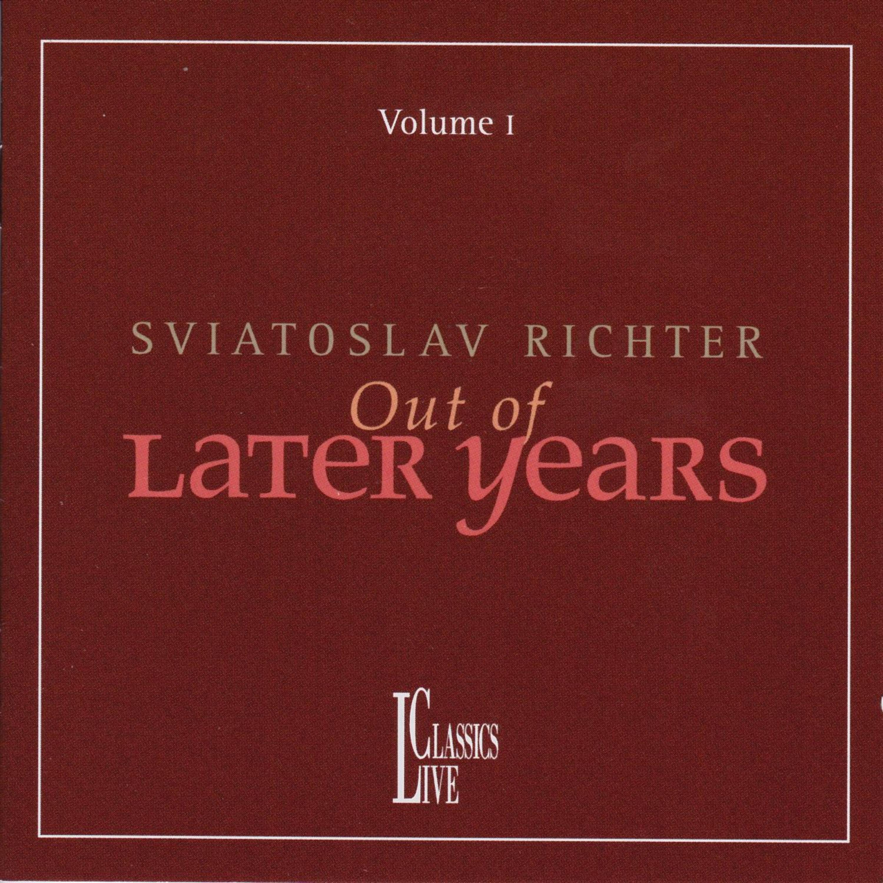 Richter Out of Later Years, Vol. I: Bach, Brahms & Beethoven