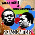 2 Classic Artists - Miles Davis & John Coltrane专辑