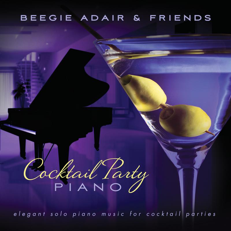 Cocktail Party Piano: Elegant Solo Piano Music For Cocktail Parties专辑