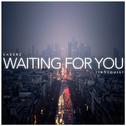 Waiting For You (Original Mix)专辑