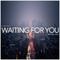 Waiting For You (Original Mix)专辑