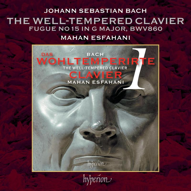 J.S. Bach: The Well-Tempered Clavier I, Prelude & Fugue No. 15 in G Major, BWV 860: II. Fugue