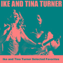 Ike and Tina Turner Selected Favorites