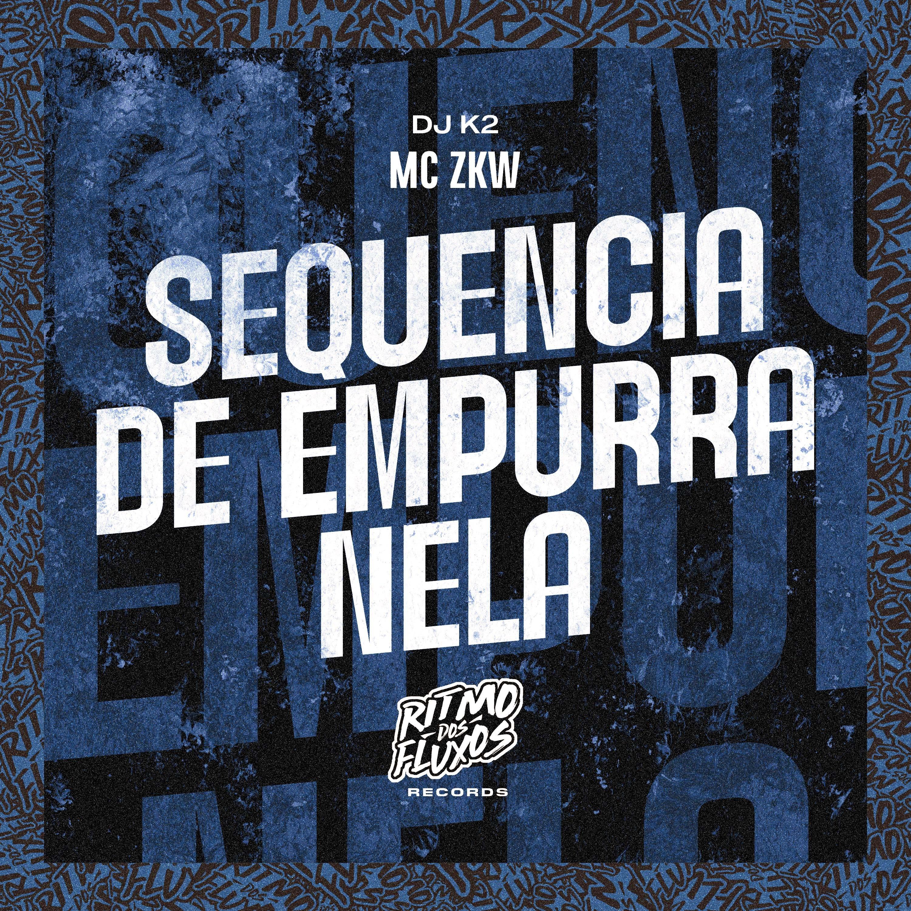 MC ZKW - Sequência de Empurra Nela