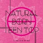 NATURAL BORN TEEN TOP专辑