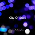 City Of Stars（Cover EP）