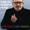 Carlos Alberto Moniz - Teu Corpo Sabe a Maré (feat. José Cid & Liliana Lima)