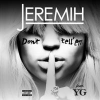 原版伴奏   Don't Tell 'em - Jeremih & Yg (unofficial Instrumental) [无和声]