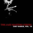 The Jazz Masters Series: Chet Baker, Vol. 10