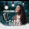 Carol Morais - Chora Bobo