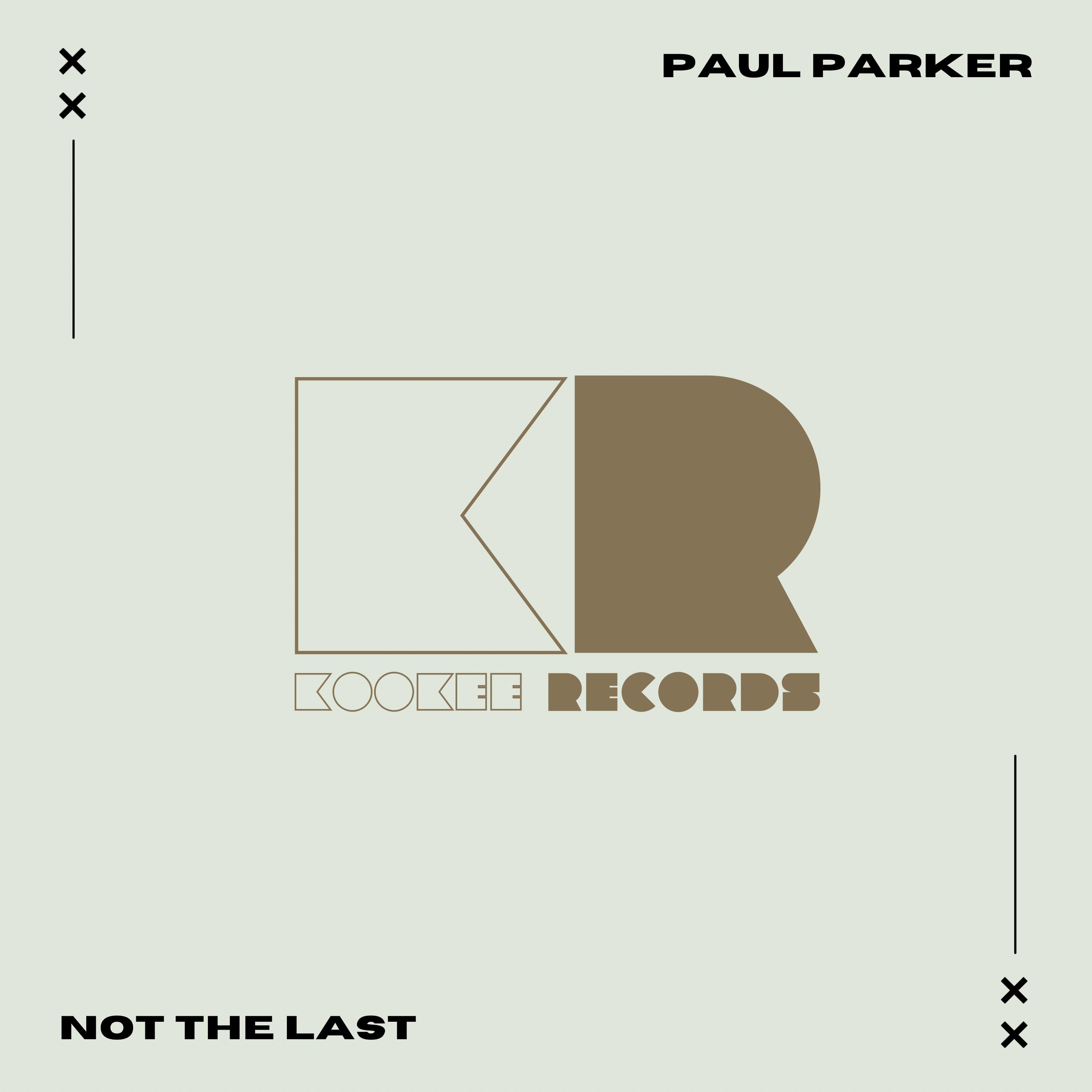 Paul Parker - Not The Last (Extended Mix)