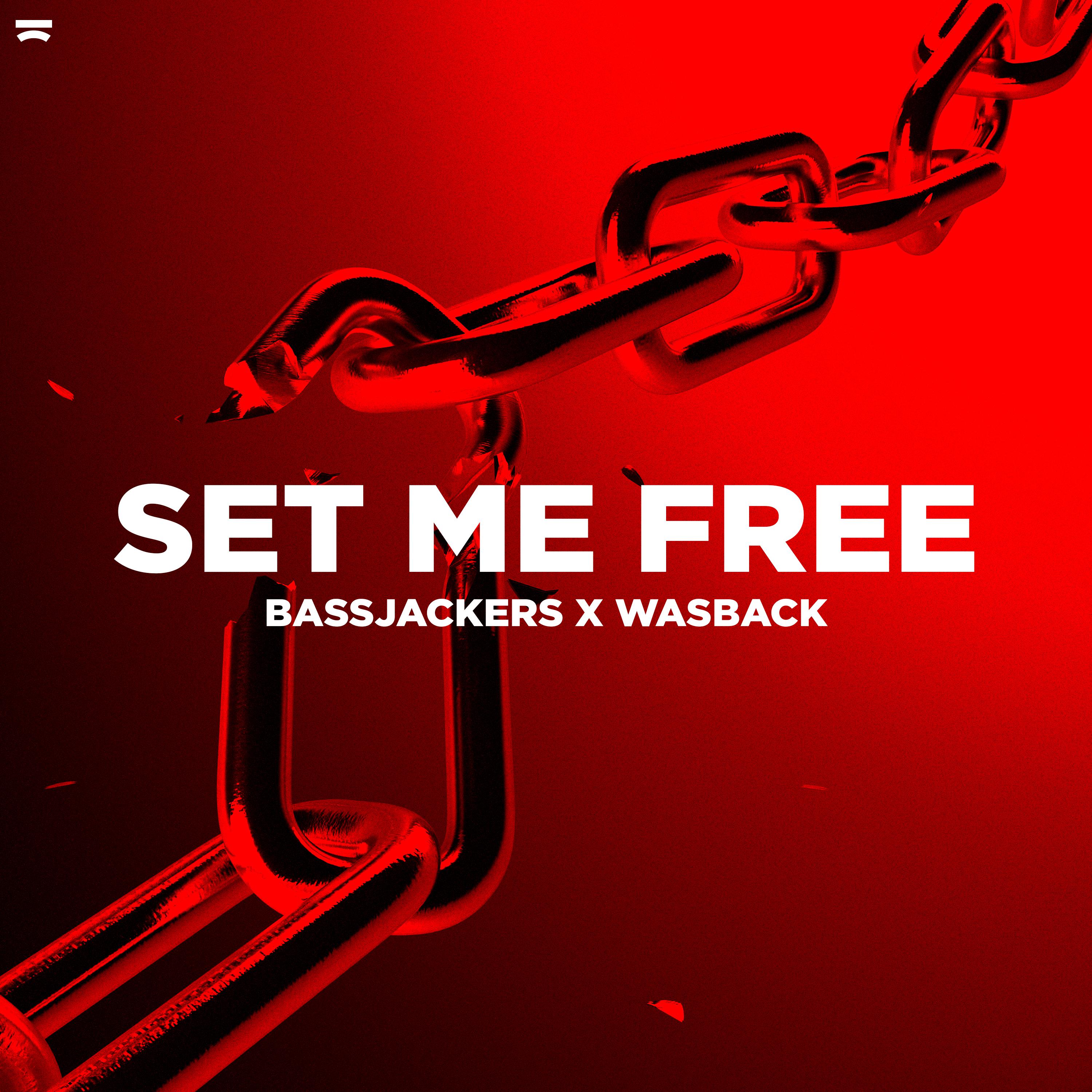 Bassjackers & Wasback - Set Me Free (Club Mix)