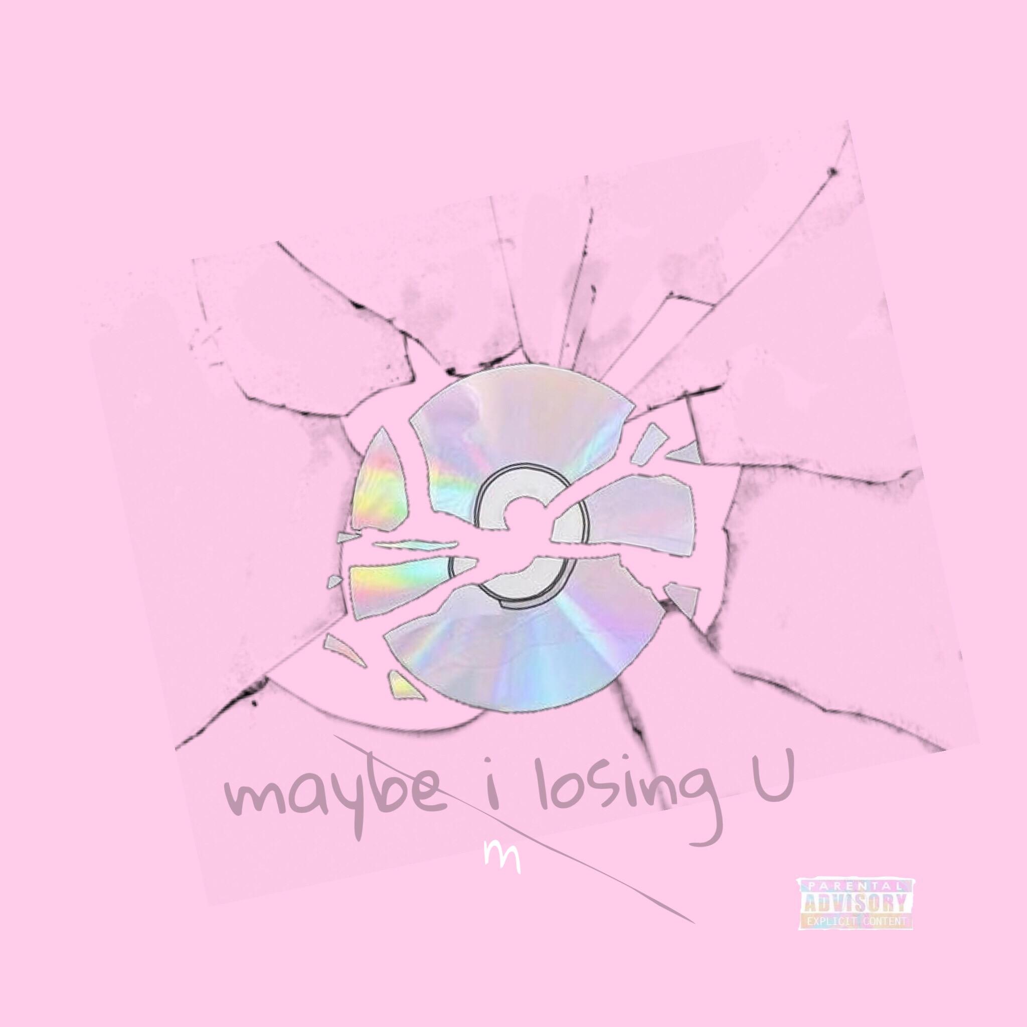 Maybe I'm losing you封面