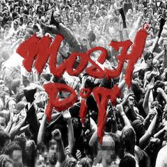 Mosh Pit