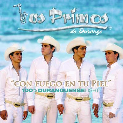 Con Fuego En Tu Piel...100% Duranguense Light