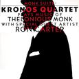 Monk Suite: Kronos Quartet Plays Music Of Thelonious Monk