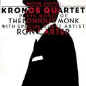 Monk Suite: Kronos Quartet Plays Music Of Thelonious Monk专辑