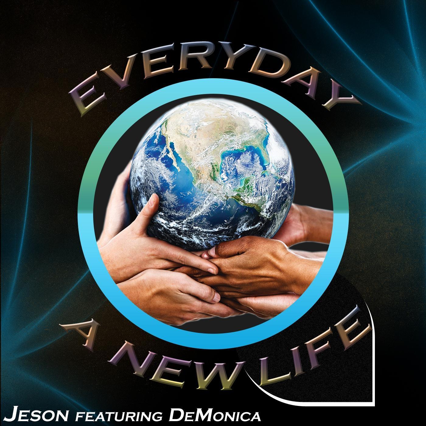 Everyday a New Life (feat. Demonica)