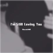 I'm Still Loving You