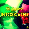 The Uniquerz - Intoxicated