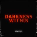 Darkness Within (Remixes)