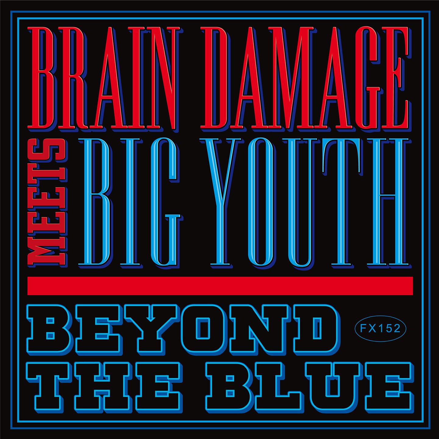 Brain Damage - Beyond the Blue