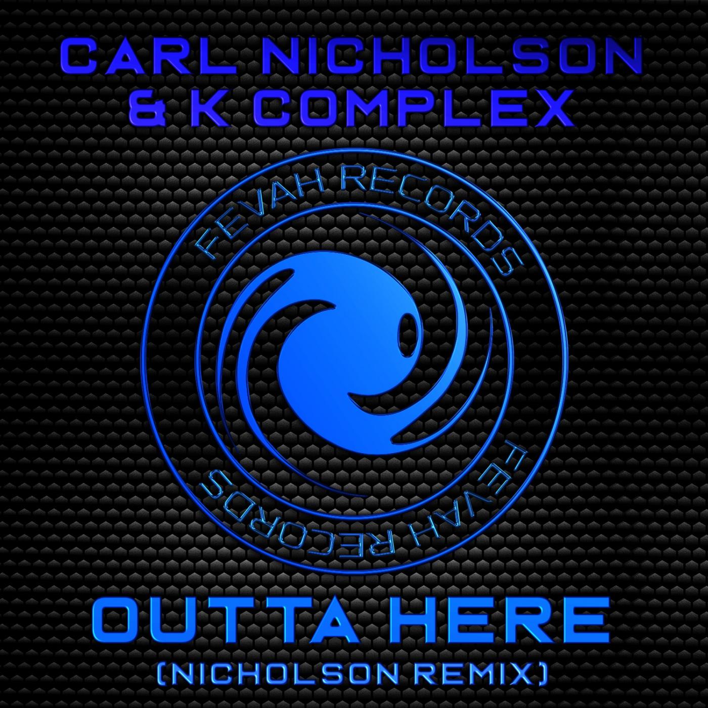 Carl Nicholson - Outta Here (Nicholson Remix)
