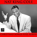 Nat King Cole - Christmas Songs Full Album: The Christmas Song / The First Noel / Silent Night / Dec