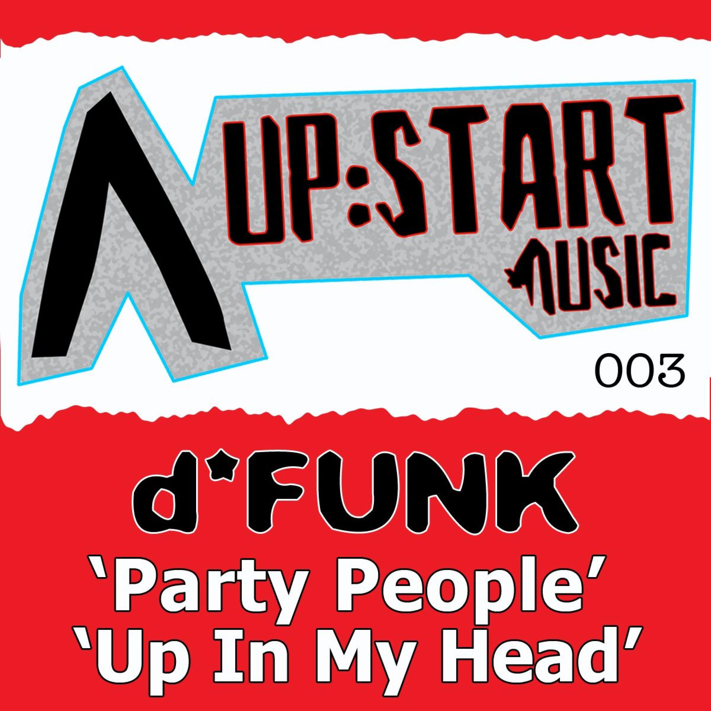 Party People / Up in My Head