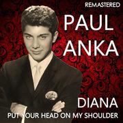 Diana / Put Your Head on My Shoulder (Remastered)