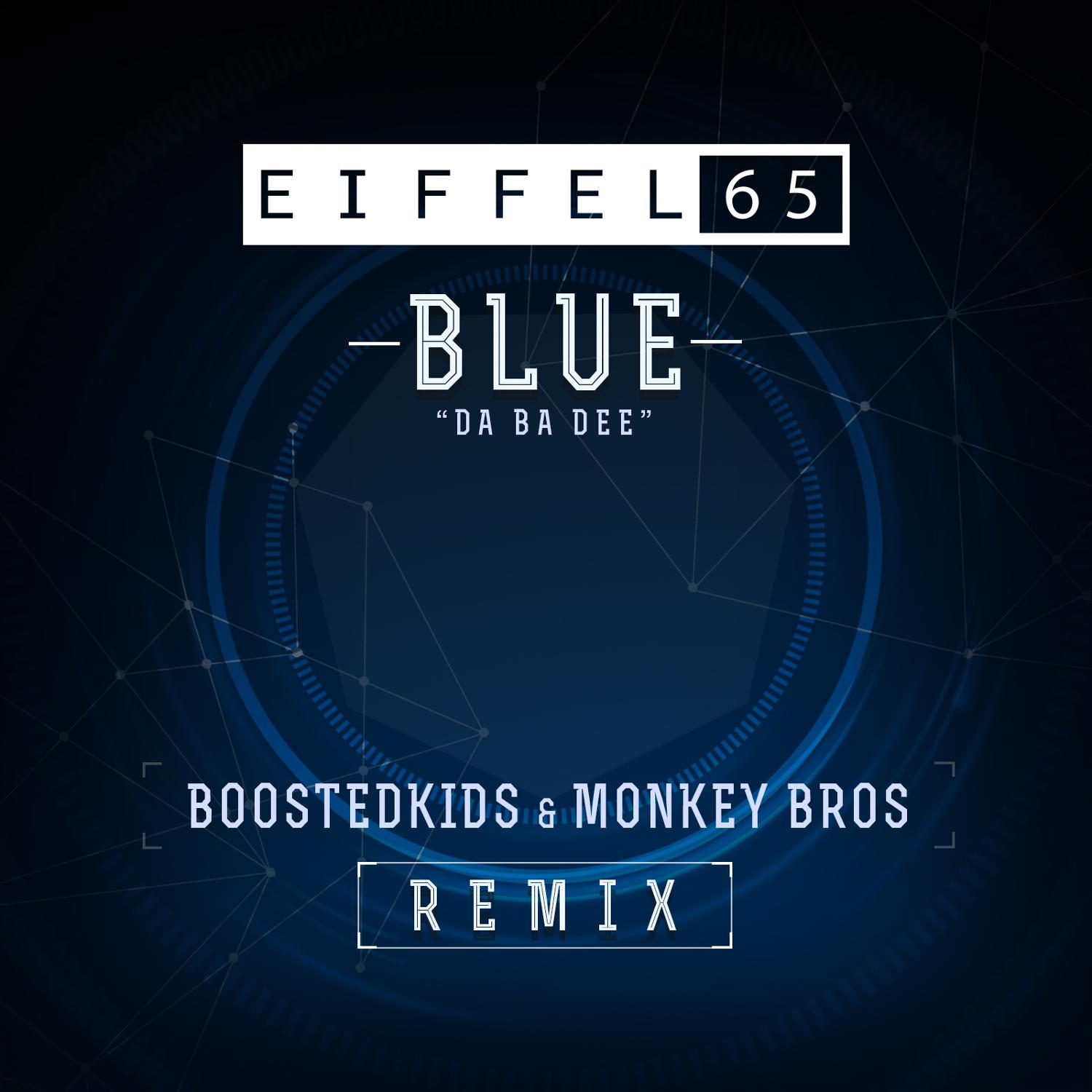 Blue (Da Ba Dee) Boostedkids & Monkey Bros Remix专辑