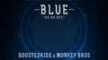 Blue (Da Ba Dee) Boostedkids & Monkey Bros Remix专辑