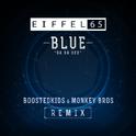 Blue (Da Ba Dee) Boostedkids & Monkey Bros Remix专辑