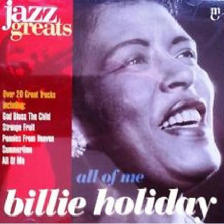 Jazz Greats, Volume 1: Billie Holiday: All of Me