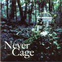 Never Cage专辑