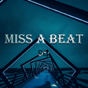 Miss A Beat (Original Mix)专辑