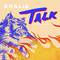 Talk (Alle Farben Remix)专辑