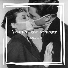 You are the stranger