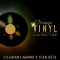 Vintage Vinyl Collection - Coleman Hawkins and Stan Getz专辑