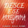 DJ GEAN 015 - DESCE E SE ARREGANHA